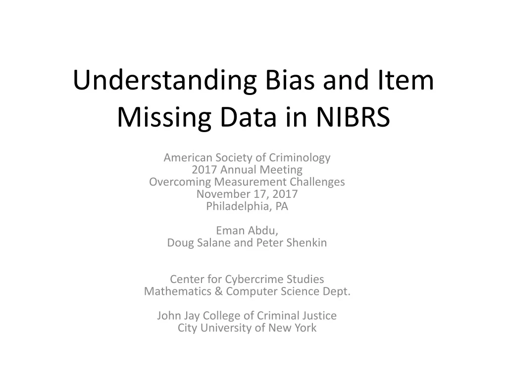 PPT - Understanding Bias and Item Missing Data in NIBRS PowerPoint ...