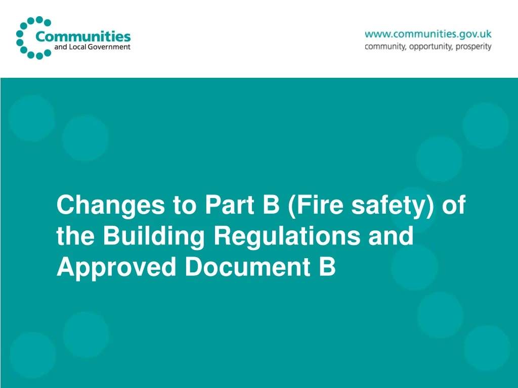 PPT - Changes To Part B (Fire Safety) Of The Building Regulations And ...