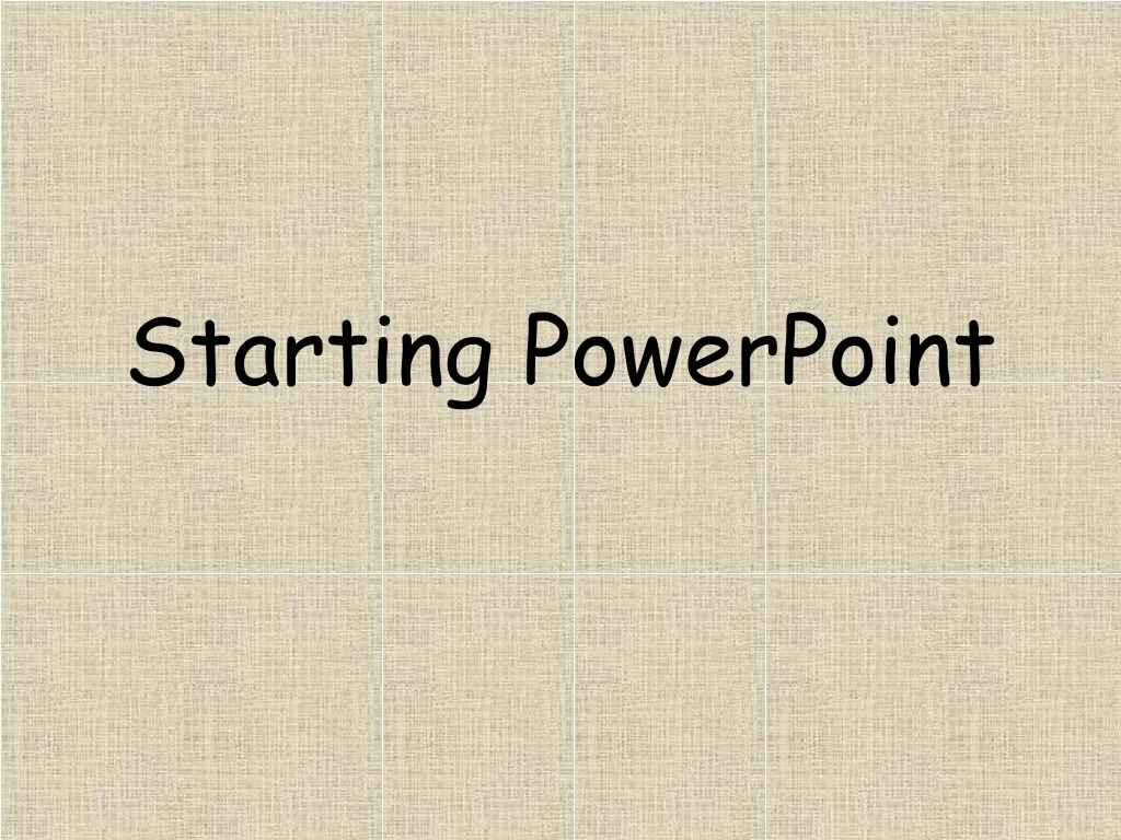 start of powerpoint presentation