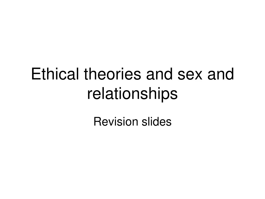 ethical theories and sex and relationships n.