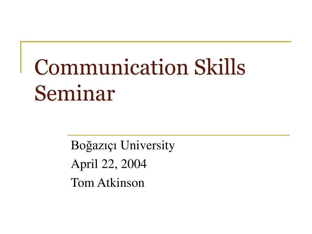 PPT - Communication Skills Seminar PowerPoint Presentation, free ...