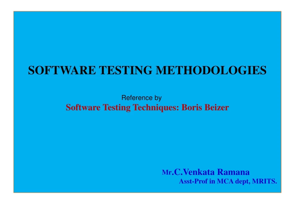 PPT - SOFTWARE TESTING METHODOLOGIES Reference By Software Testing ...