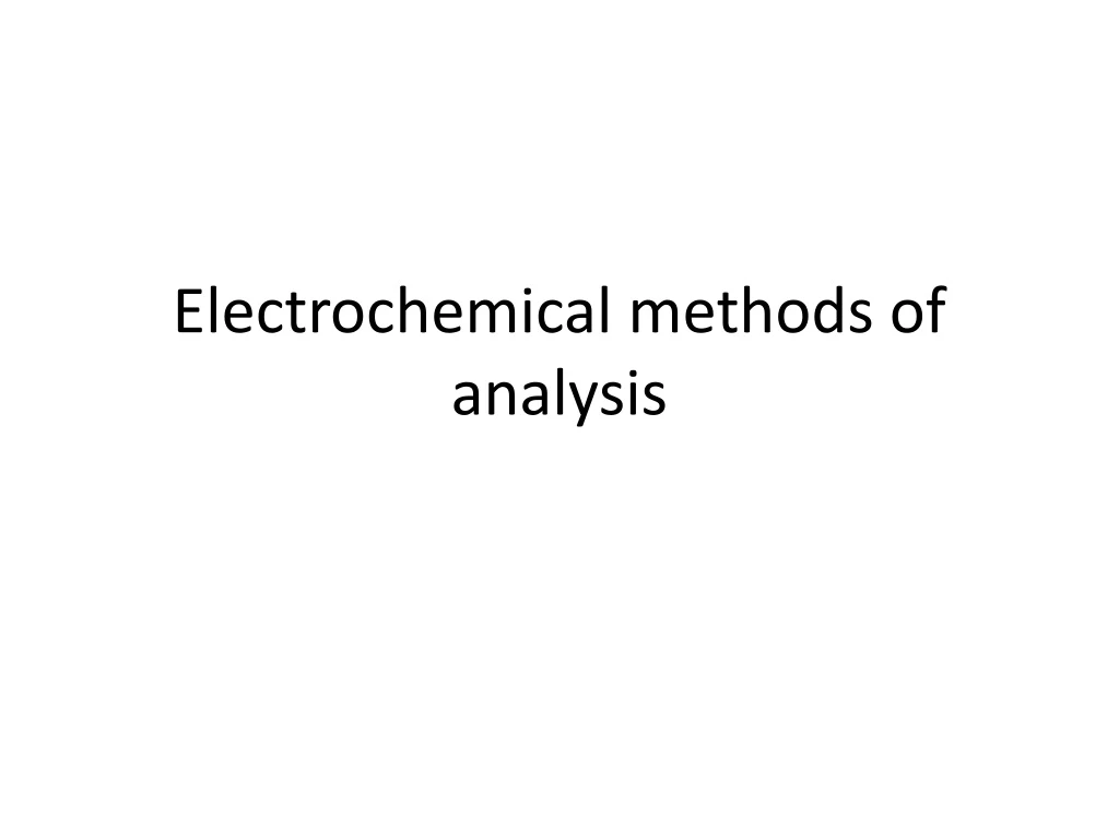 PPT Electrochemical methods of analysis PowerPoint Presentation, free