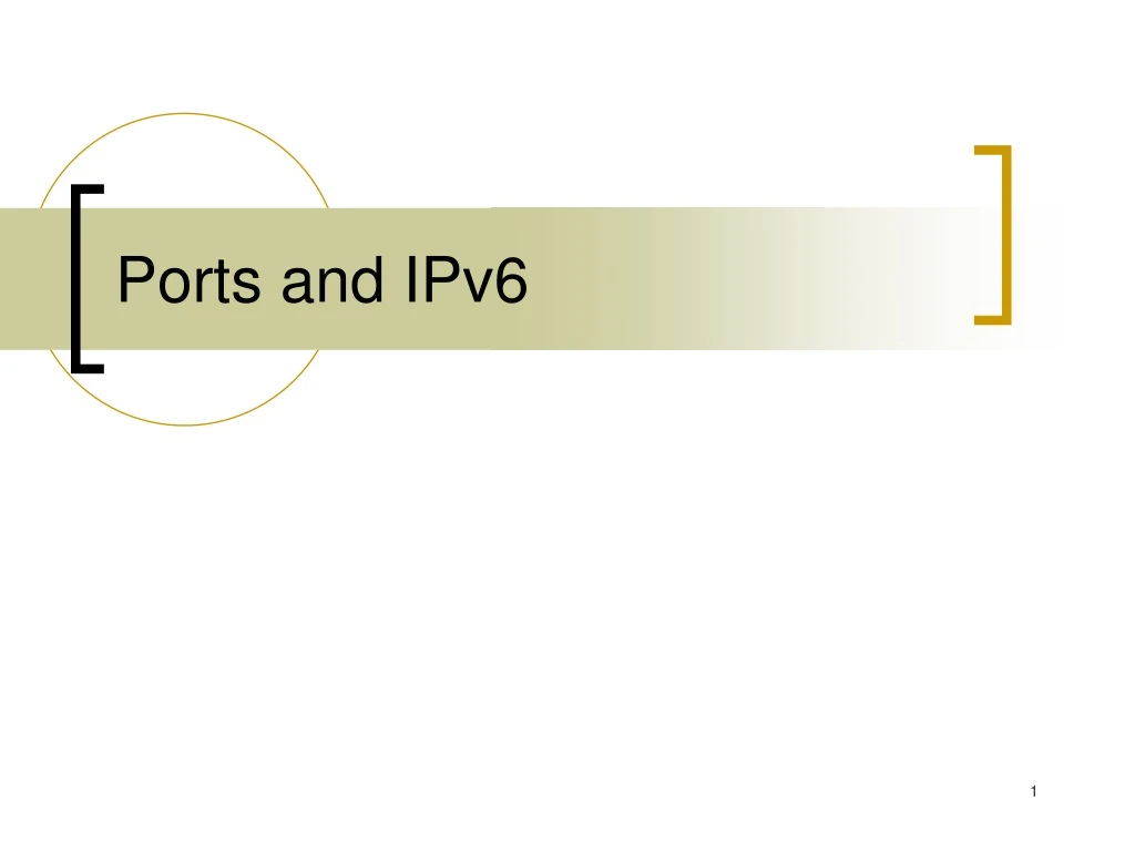 PPT - Ports and IPv6 PowerPoint Presentation, free download - ID:9239497