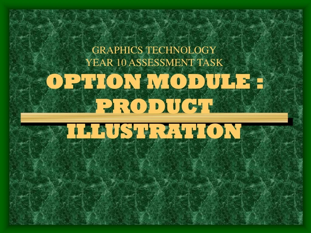 graphics technology year 10 assessment task option module product illustration n.