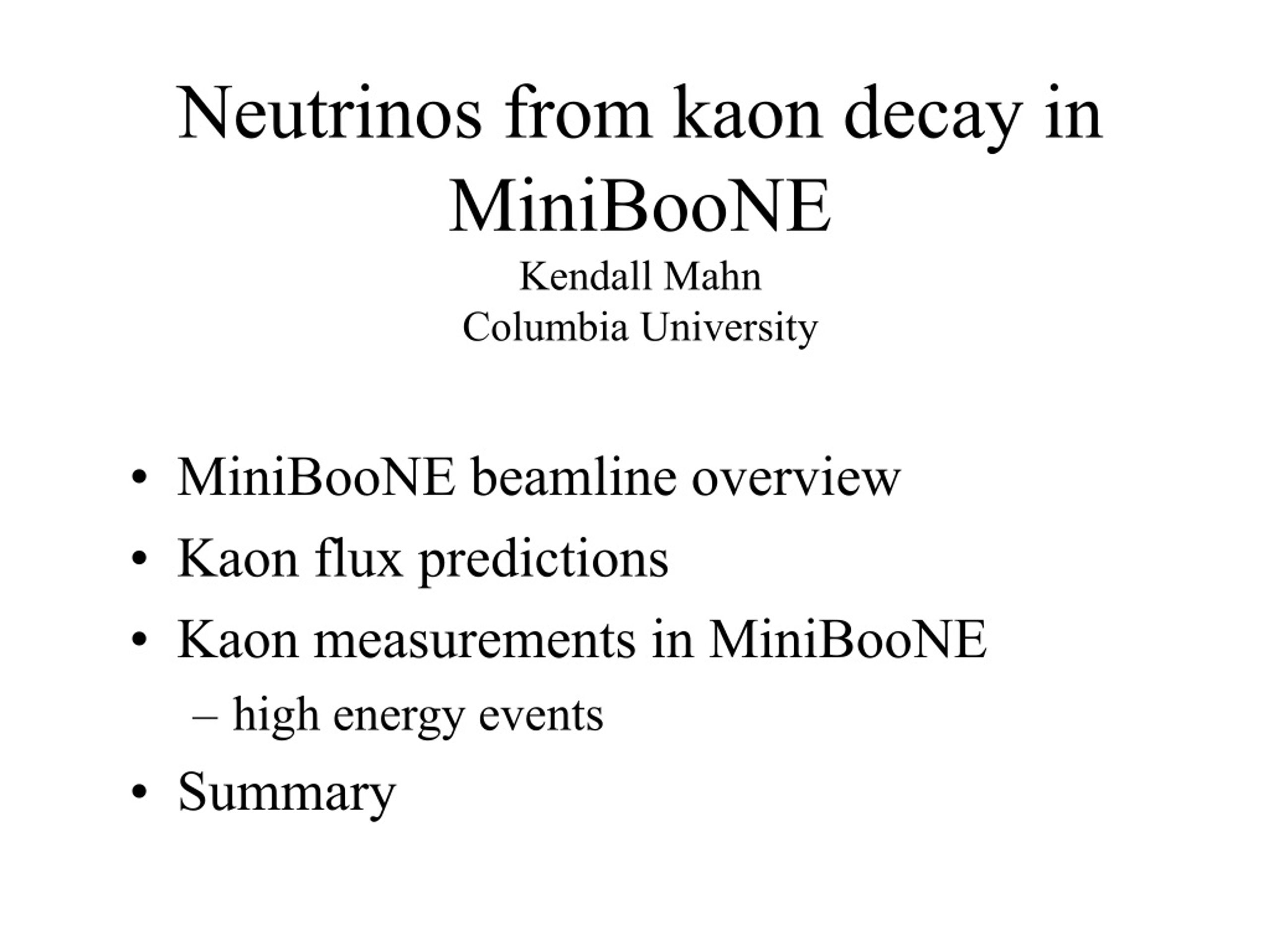 PPT - Neutrinos From Kaon Decay In MiniBooNE Kendall Mahn Columbia ...