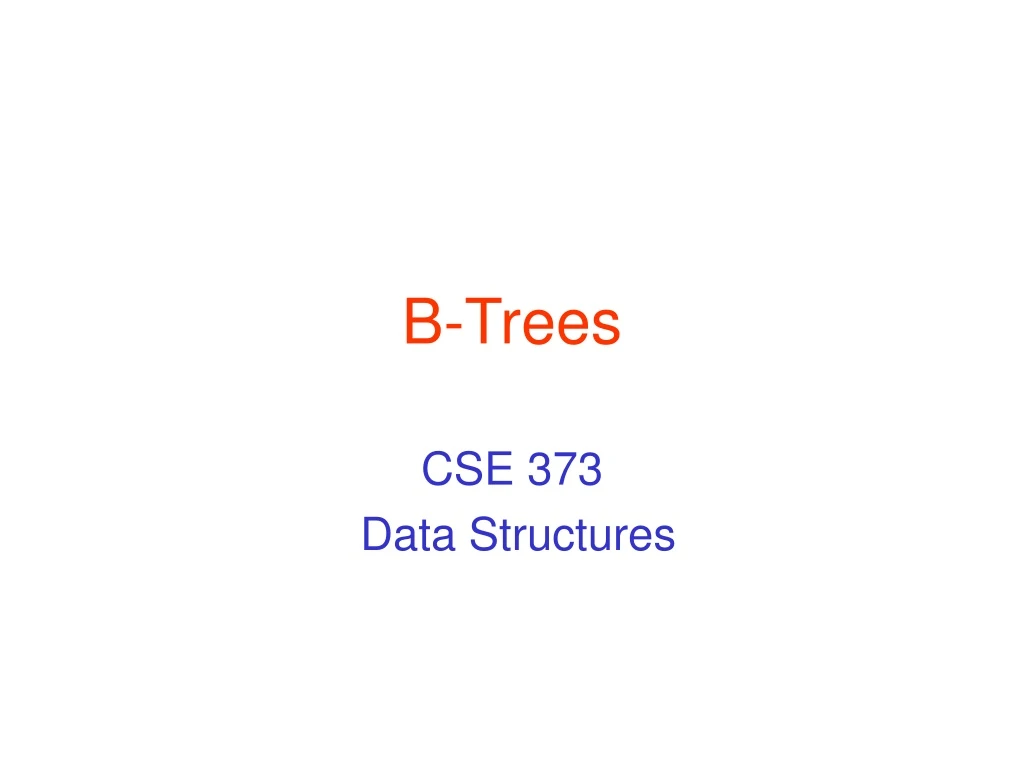 PPT - B-Trees PowerPoint Presentation, Free Download - ID:9242335