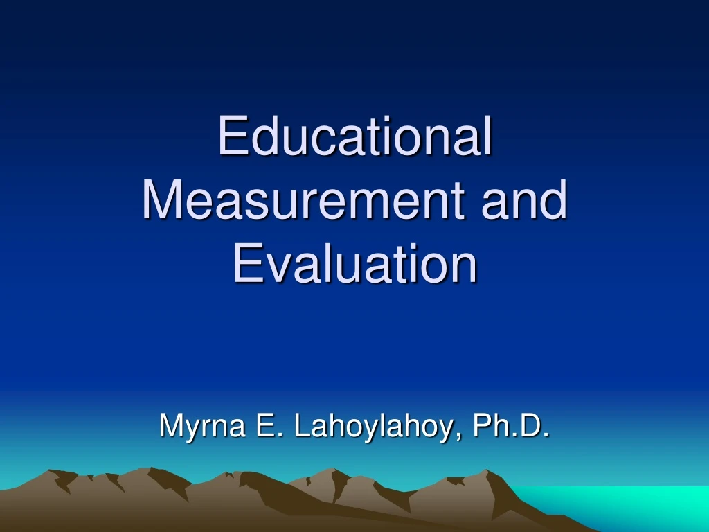 PPT - Educational Measurement And Evaluation PowerPoint Presentation ...