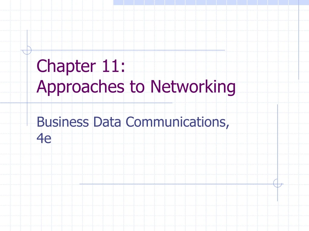 PPT Chapter 11 Approaches to Networking PowerPoint Presentation