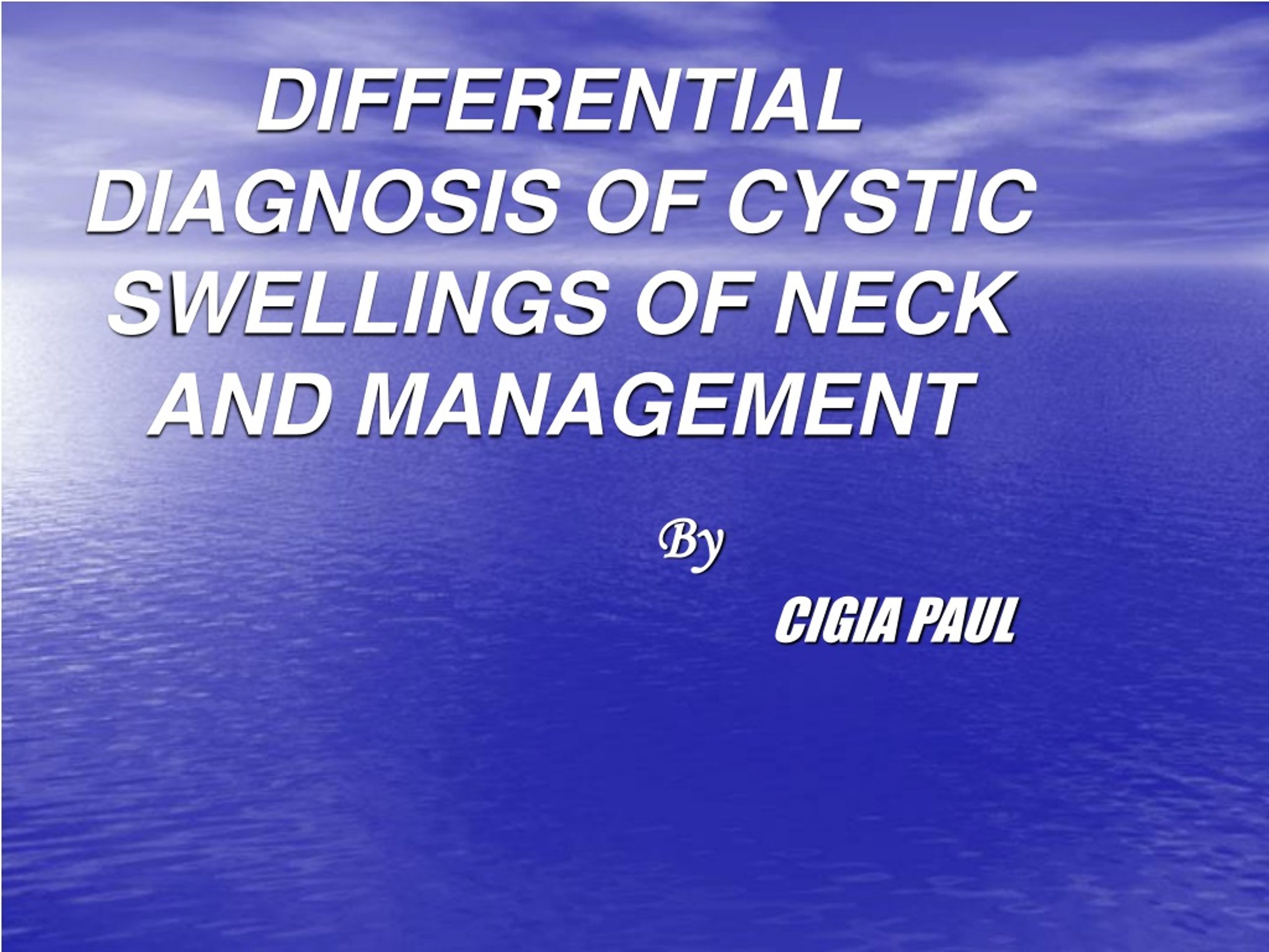 Ppt Differential Diagnosis Of Cystic Swellings Of Neck And Management