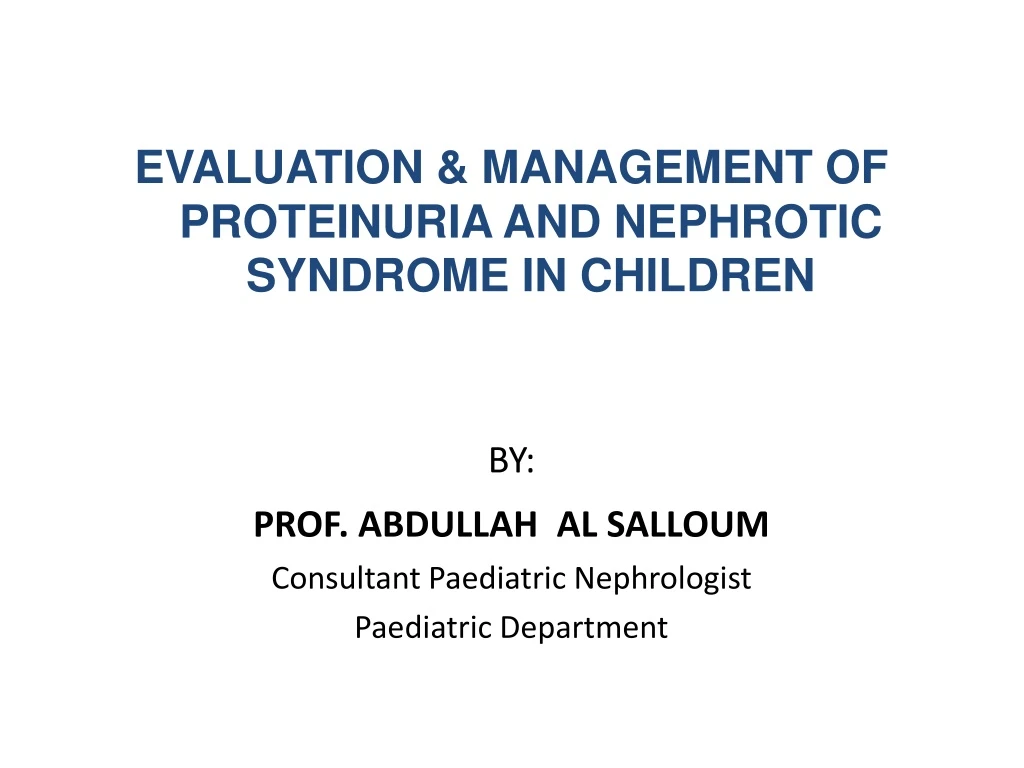 evaluation management of proteinuria n.