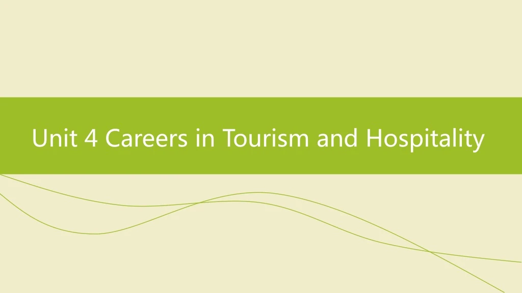 unit 4 careers in tourism and hospitality n.