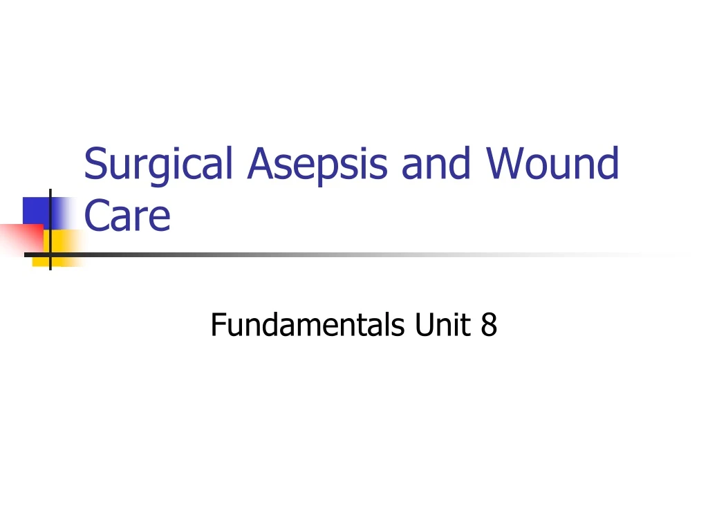compare medical asepsis and surgical asepsis