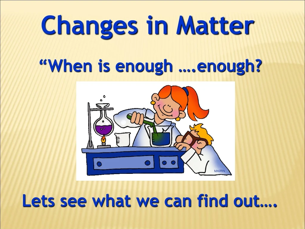 PPT - Changes In Matter PowerPoint Presentation, Free Download - ID:9247062