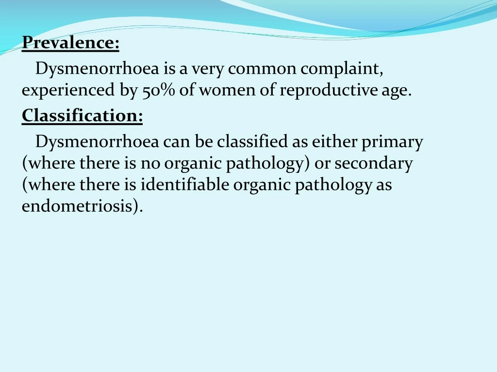 prevalence dysmenorrhoea is a very common n.