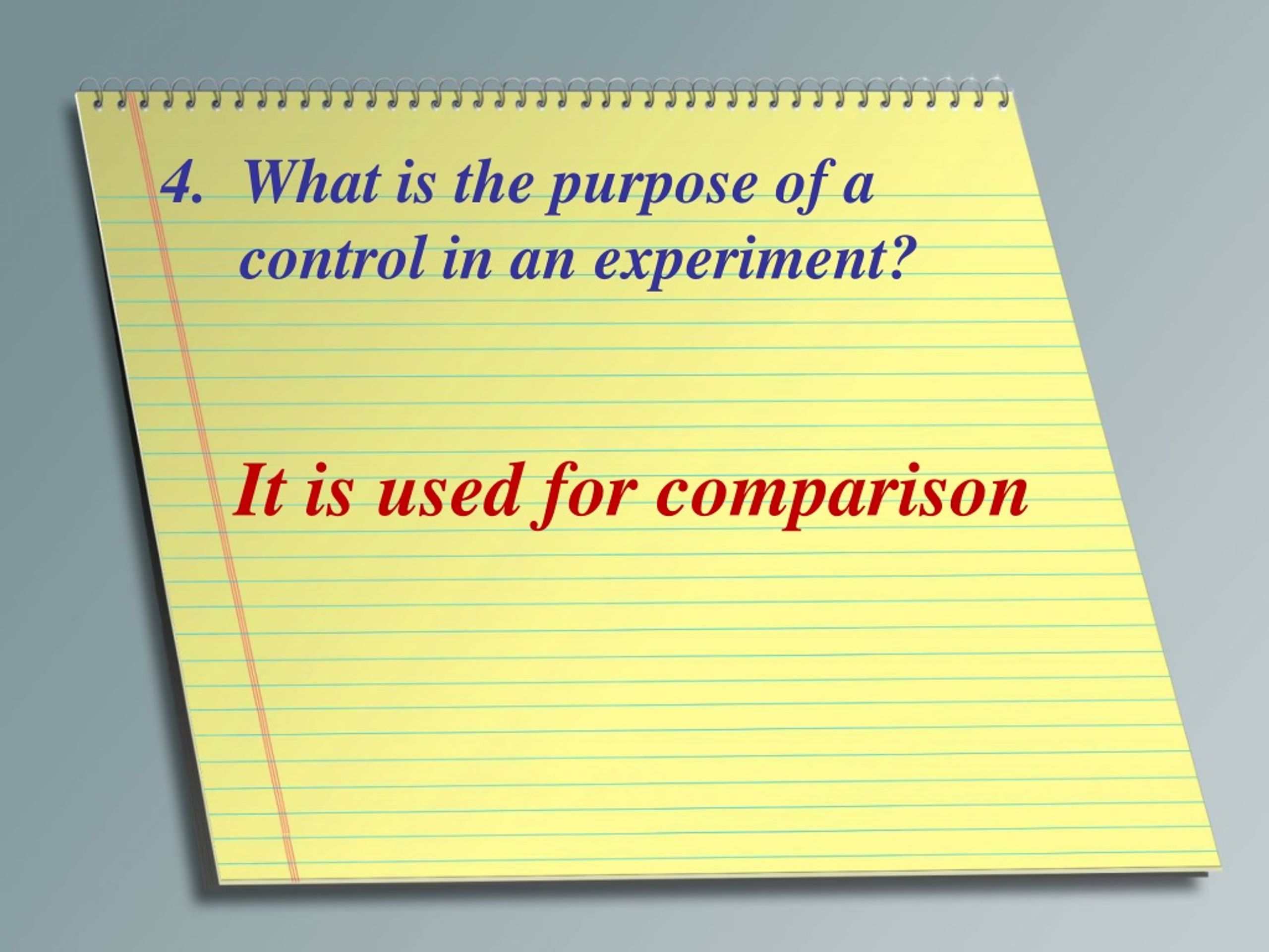 the purpose of having a control in an experiment is