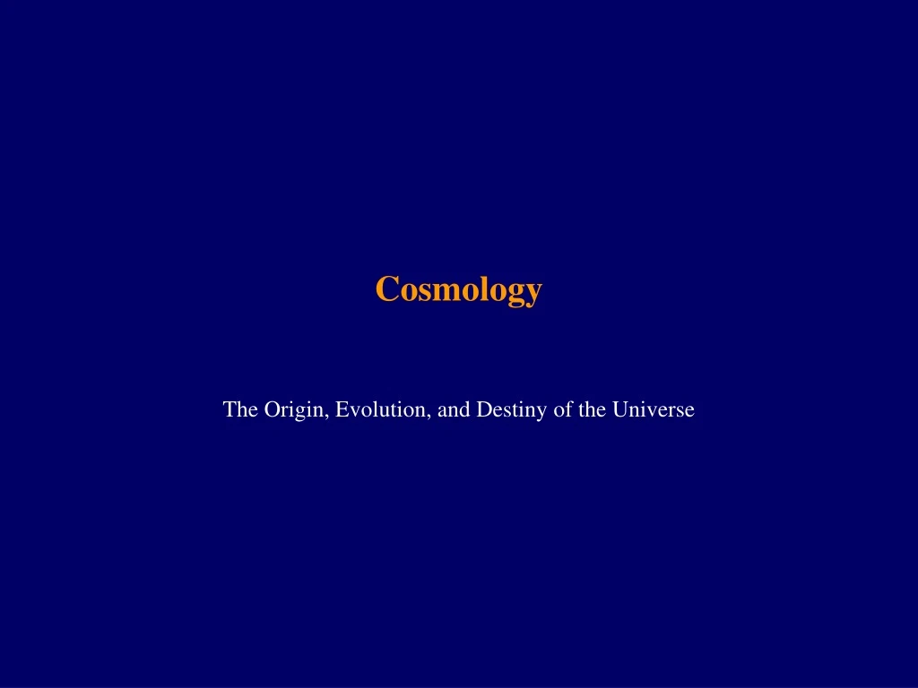 PPT - Cosmology PowerPoint Presentation, Free Download - ID:9249393