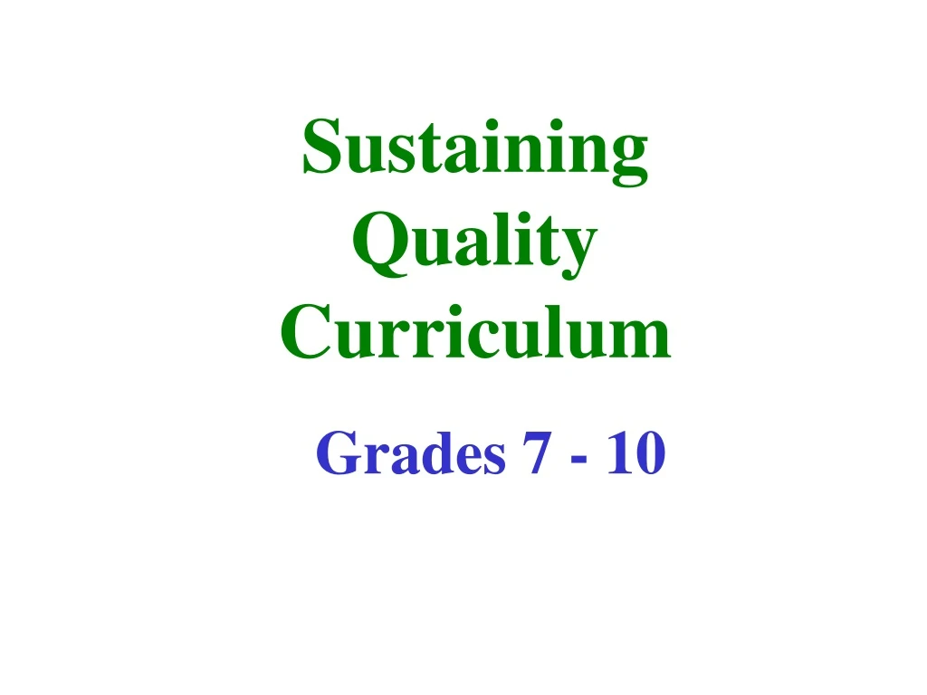 sustaining quality curriculum n.