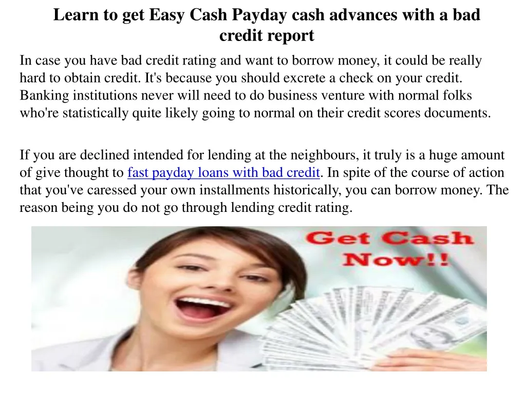 learn to get easy cash payday cash advances with a bad credit report n.