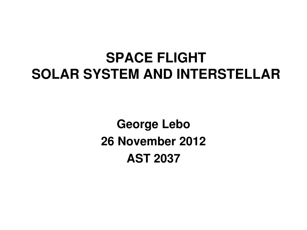 PPT - SPACE FLIGHT SOLAR SYSTEM AND INTERSTELLAR PowerPoint ...