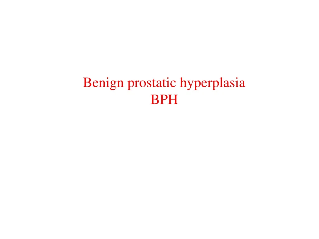 benign prostatic hyperplasia bph n.