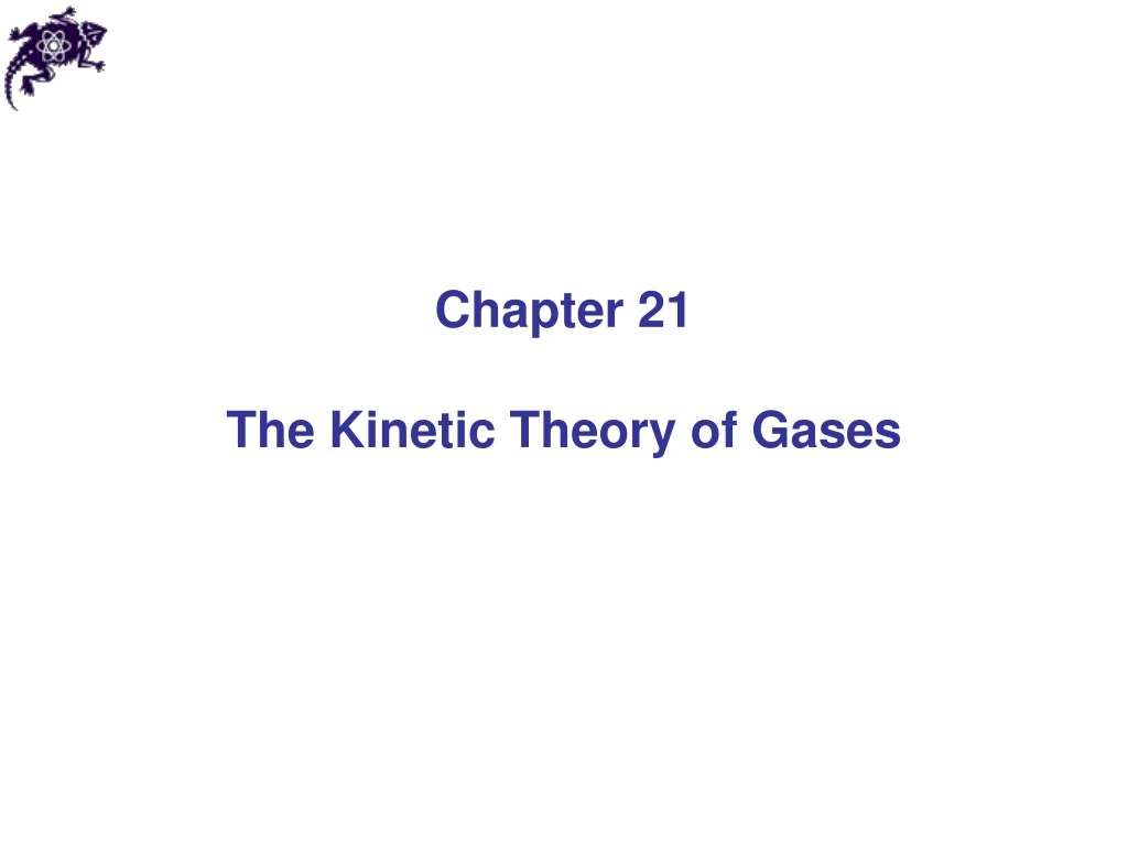 PPT - Chapter 21 The Kinetic Theory Of Gases PowerPoint Presentation ...