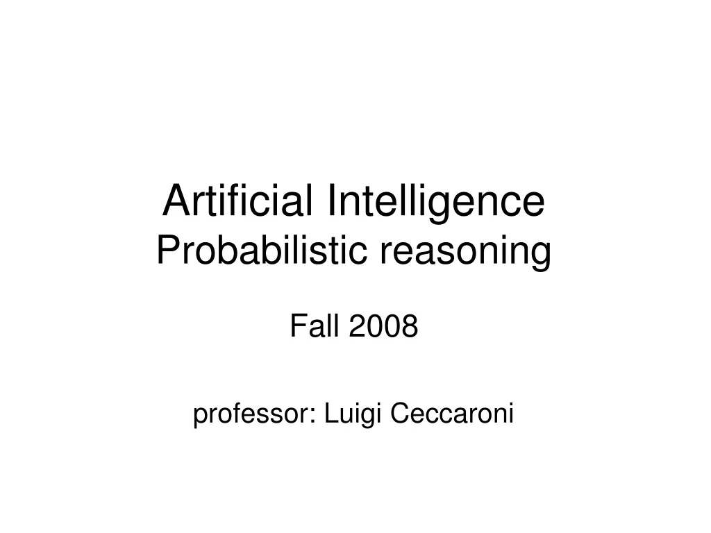 PPT - Artificial Intelligence Probabilistic Reasoning PowerPoint ...