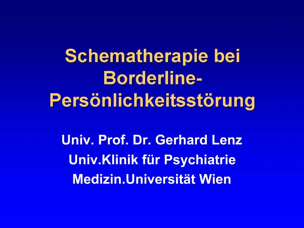 PPT - Schematherapie Bei Borderline-Pers Nlichkeitsst Rung PowerPoint ...