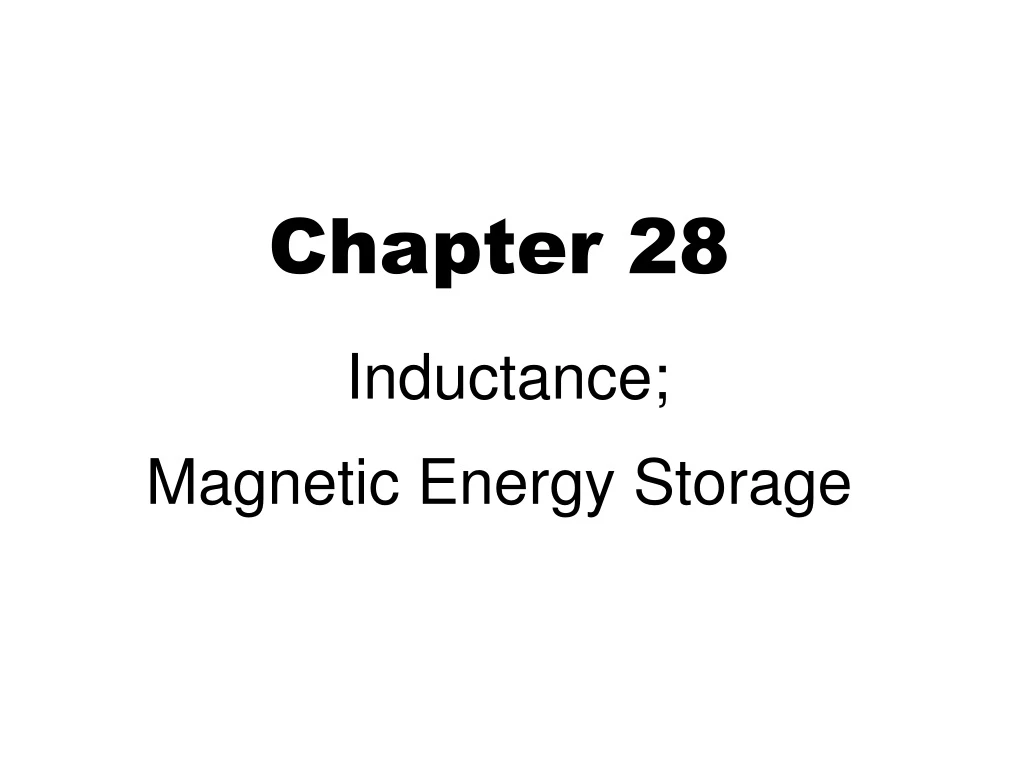 PPT Chapter 28 Inductance; Energy Storage PowerPoint