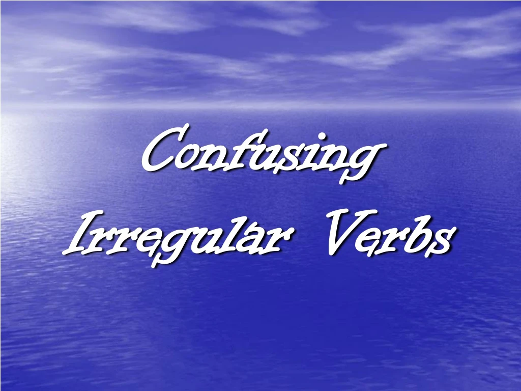 confusing irregular verbs n.