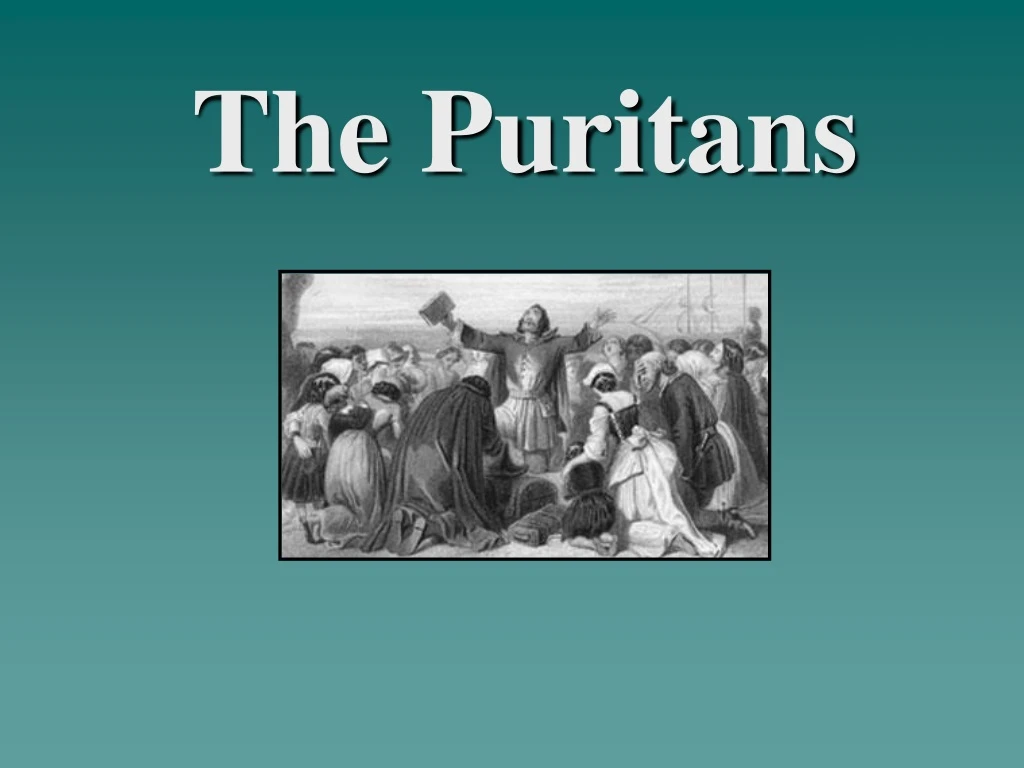 PPT - The Puritans PowerPoint Presentation, Free Download - ID:9256189