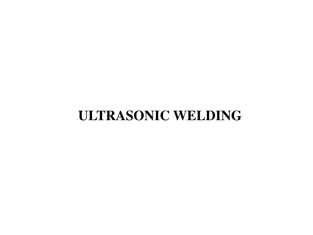 ultrasonic welding n.