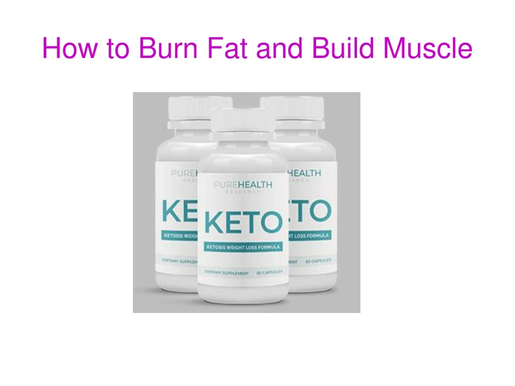 how to burn fat and build muscle n.