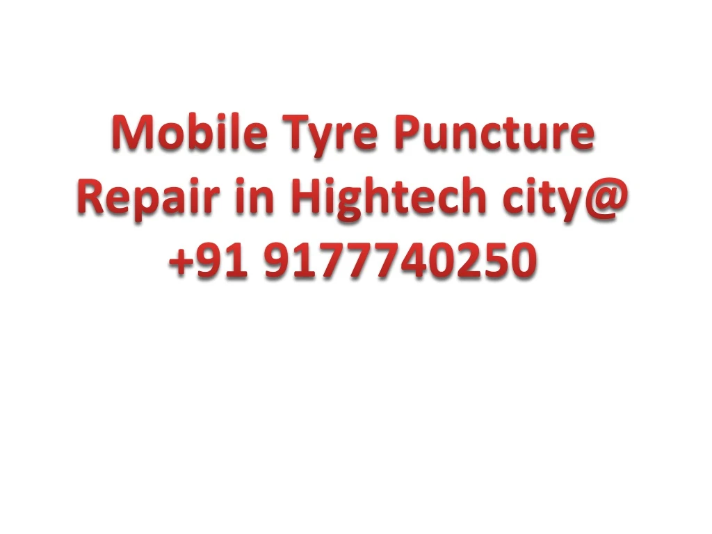 mobile tyre puncture repair in hightech city@ n.