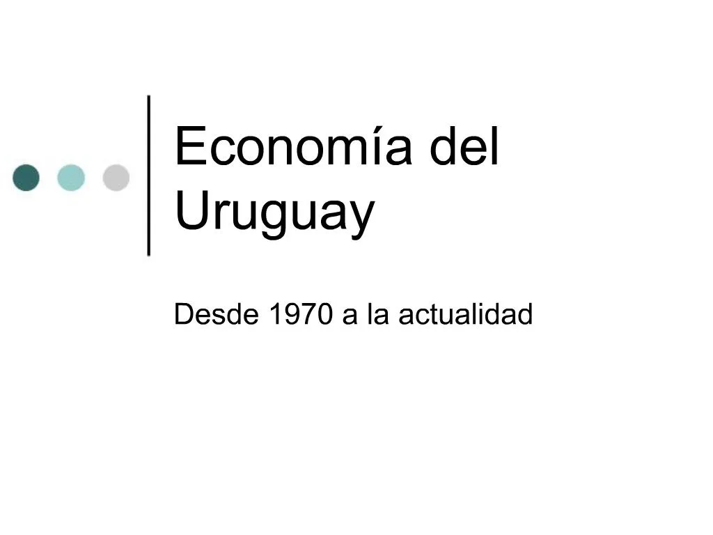 PPT - Econom A Del Uruguay PowerPoint Presentation, Free Download - ID ...