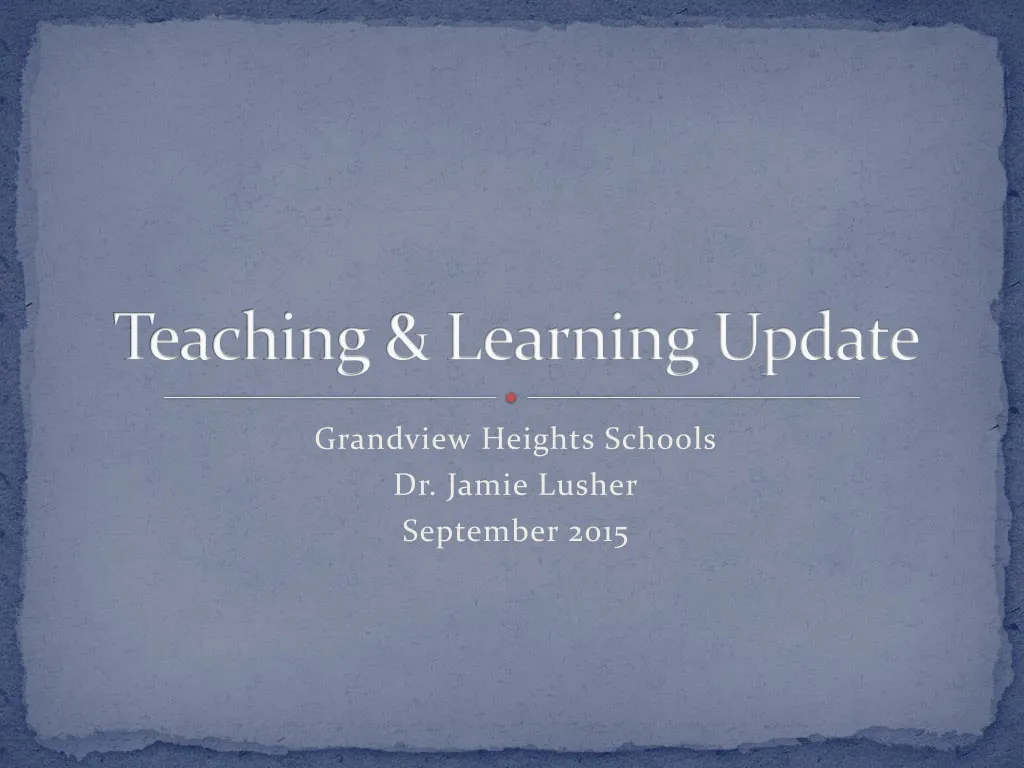 PPT - Teaching & Learning Update PowerPoint Presentation, free download ...