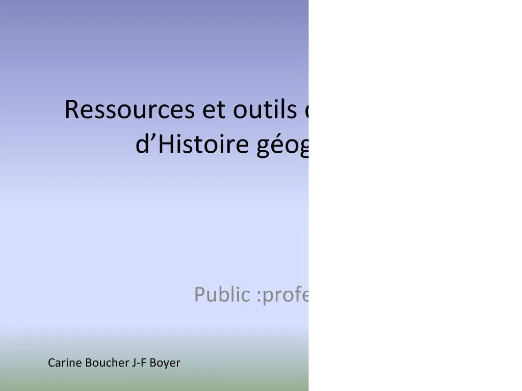 Ppt Ressources Et Outils Du Professeur D Histoire G Ographie Powerpoint Presentation Id