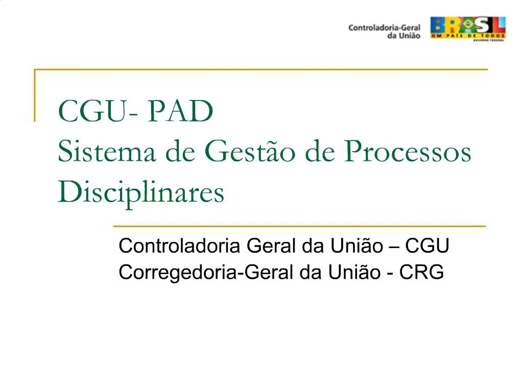 PPT - CGU- PAD Sistema De Gest O De Processos Disciplinares PowerPoint ...