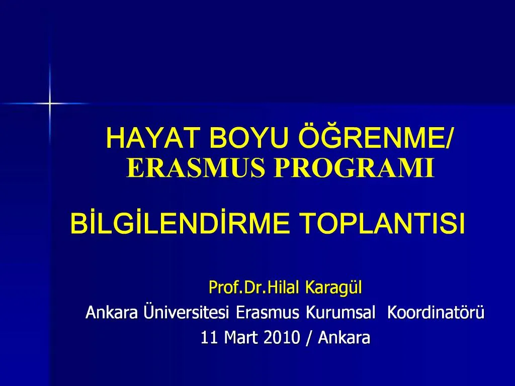 PPT - Prof.Dr.Hilal Karag L Ankara Niversitesi Erasmus Kurumsal ...