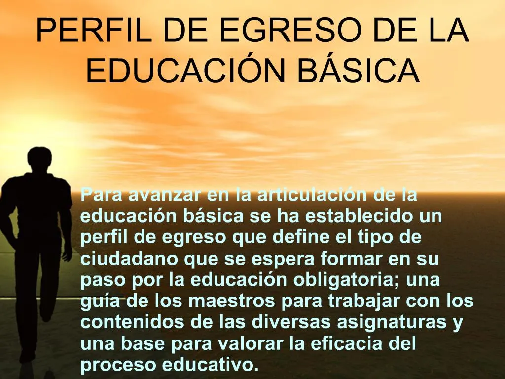 PPT - PERFIL DE EGRESO DE LA EDUCACI N B SICA PowerPoint Presentation ...