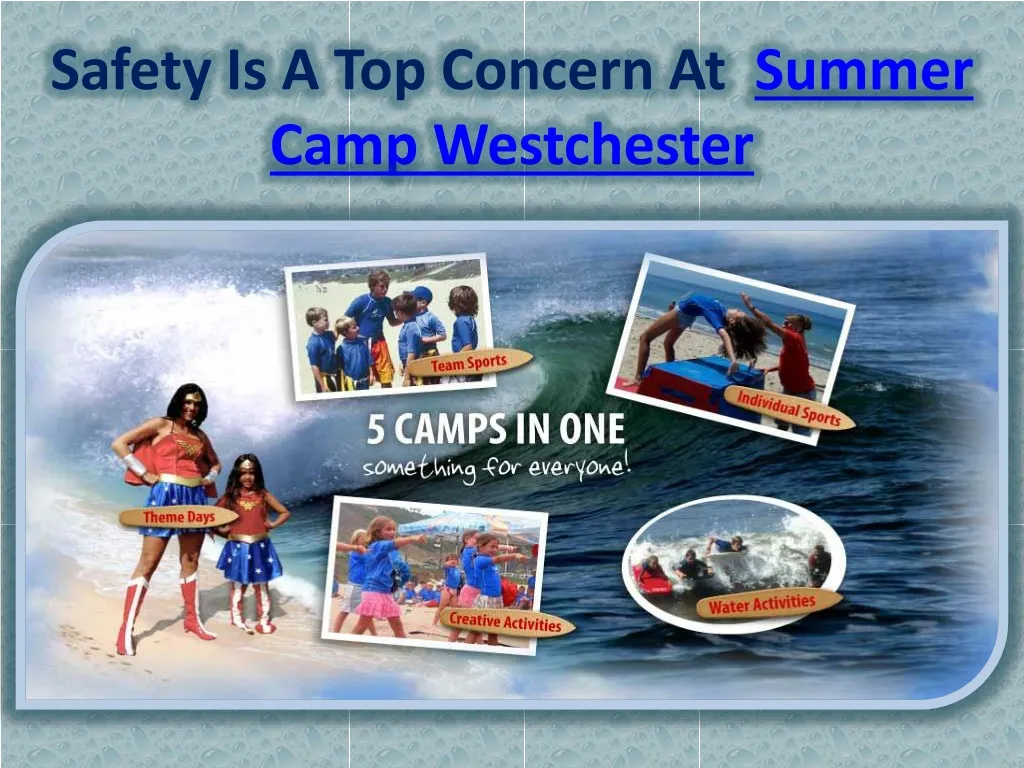 safety is a top concern at summer camp westchester n.
