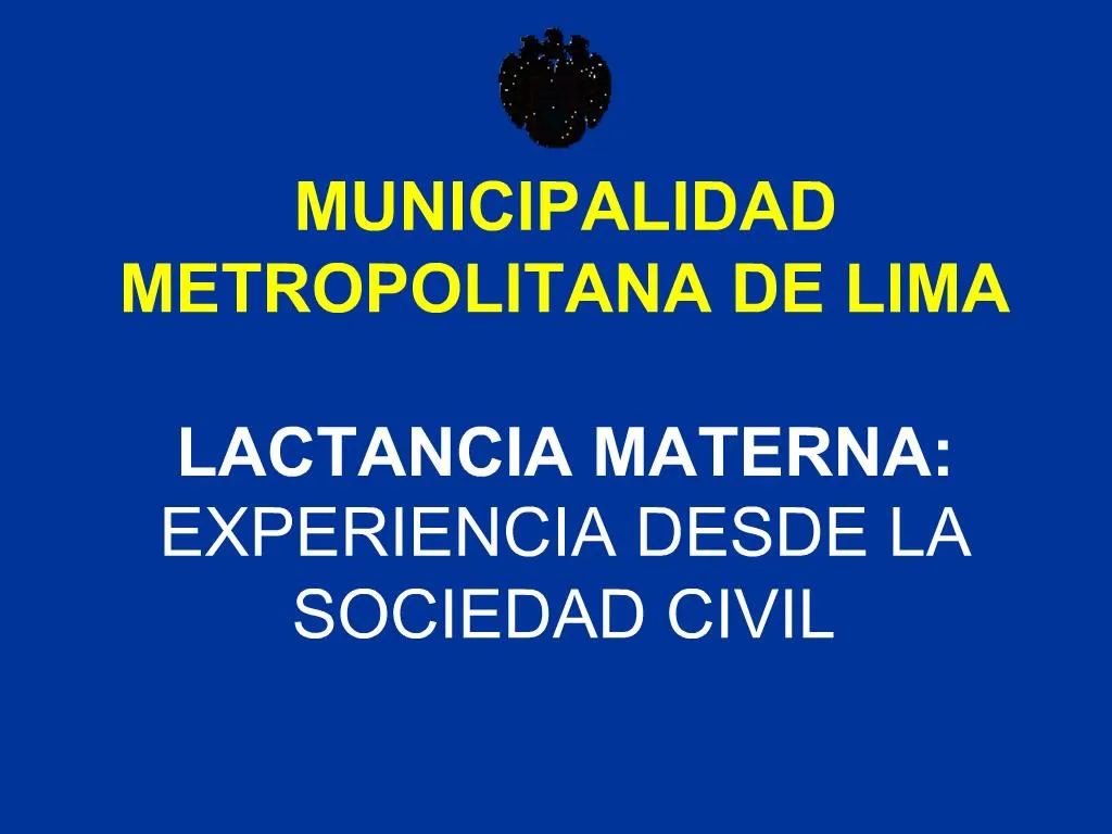 Ppt Municipalidad Metropolitana De Lima Lactancia Materna Experiencia Desde La Sociedad Civil 3507