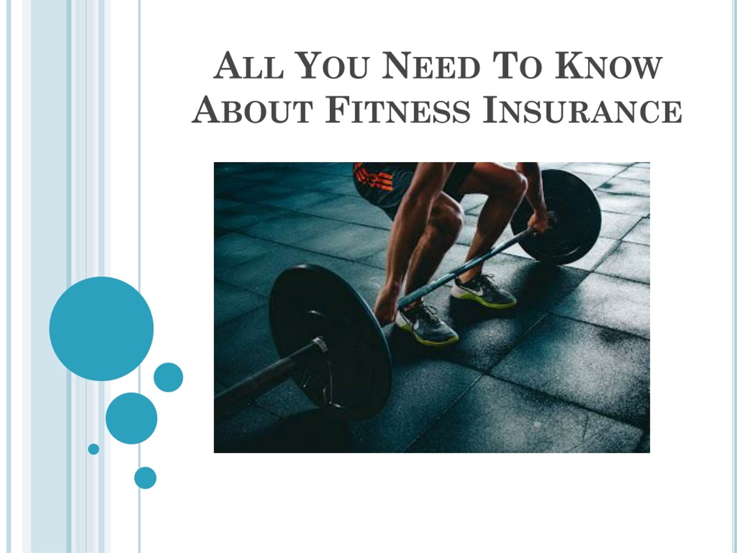 PPT - All You Need To Know About Fitness Insurance PowerPoint Presentation  - ID:9466095