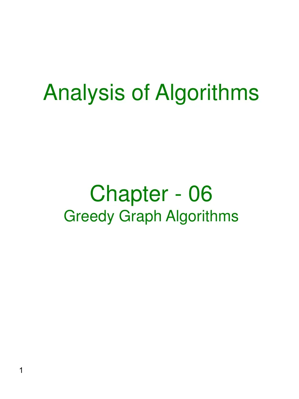 PPT - Analysis of Algorithms Chapter - 06 Greedy Graph Algorithms ...