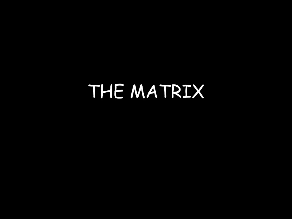 the matrix n.