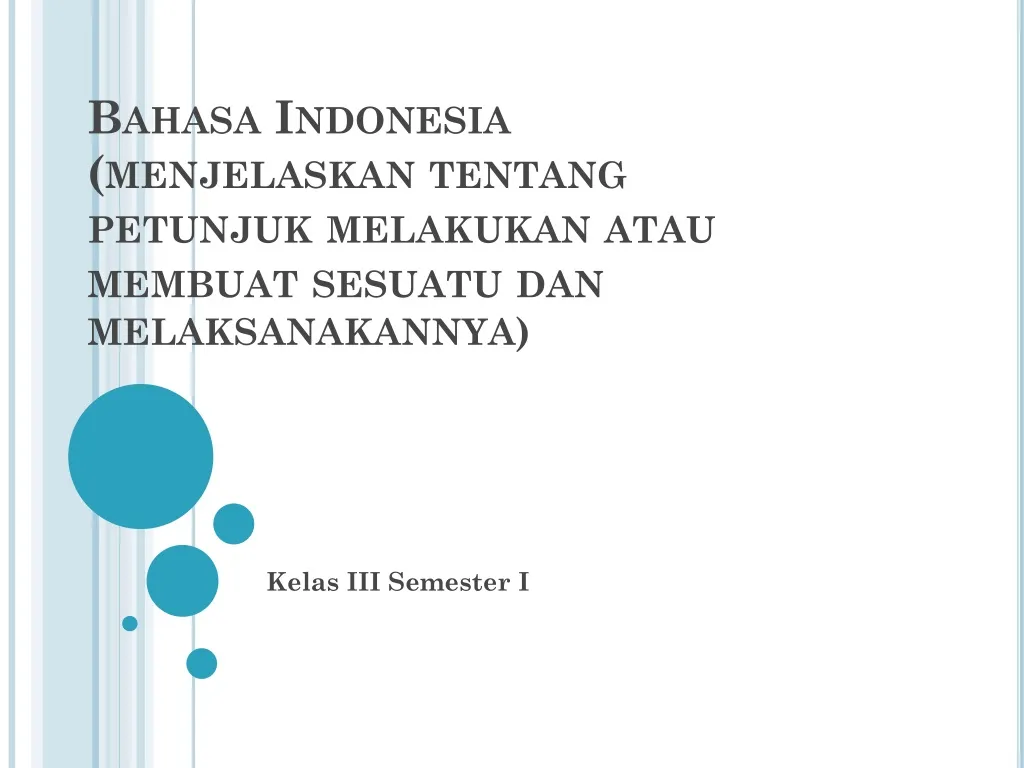 bahasa indonesia menjelaskan tentang petunjuk melakukan atau membuat sesuatu dan melaksanakannya n.
