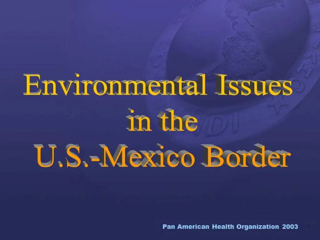 ppt-environmental-issues-in-the-u-s-mexico-border-powerpoint