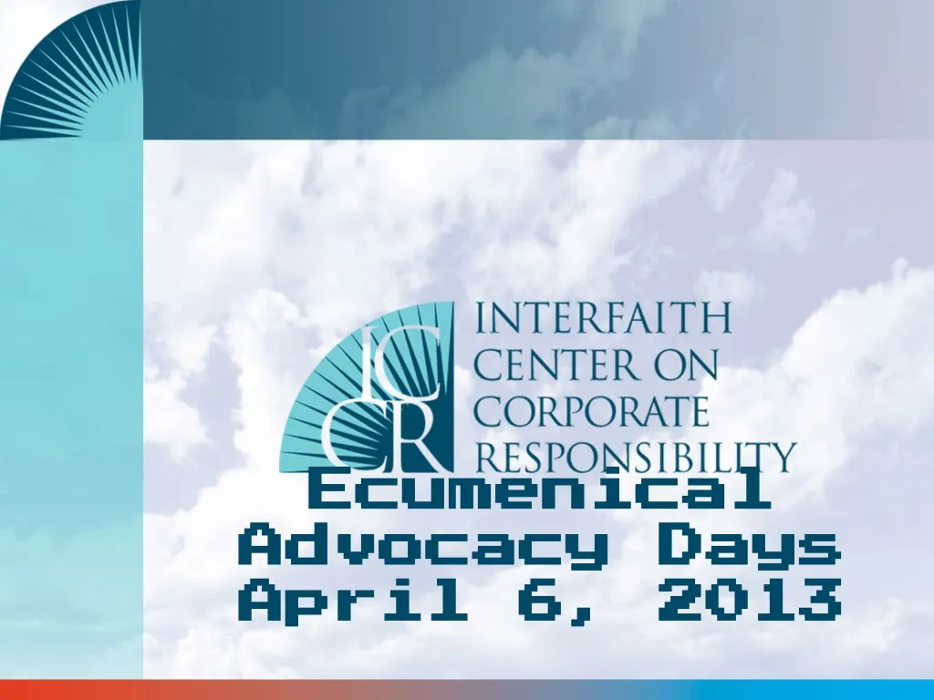 PPT Ecumenical Advocacy Days April 6, 2013 PowerPoint Presentation