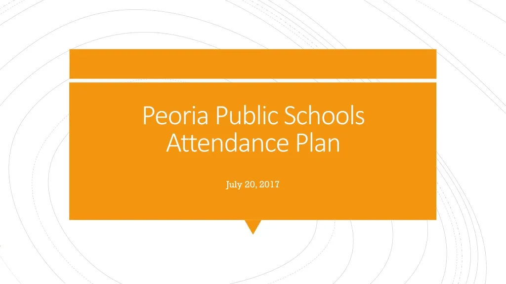 PPT Peoria Public Schools Attendance Plan PowerPoint Presentation