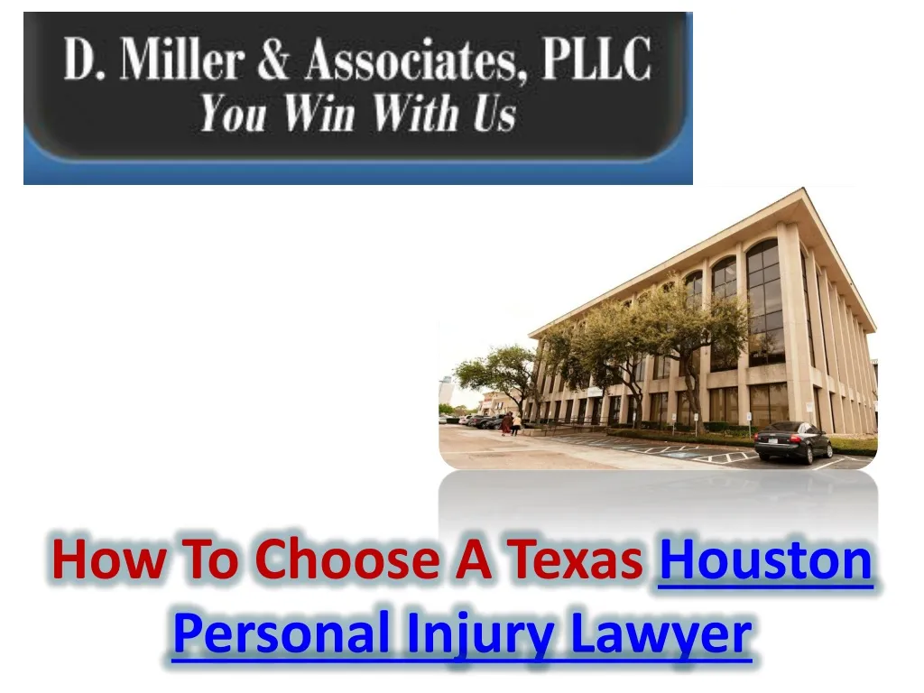how to choose a texas houston personal injury n.